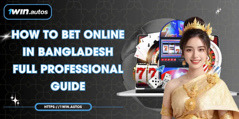 How to bet online in Bangladesh – Full Professional Guide