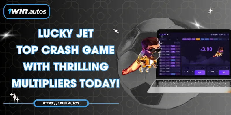 Lucky Jet – Top Crash Game With Thrilling Multipliers Today!